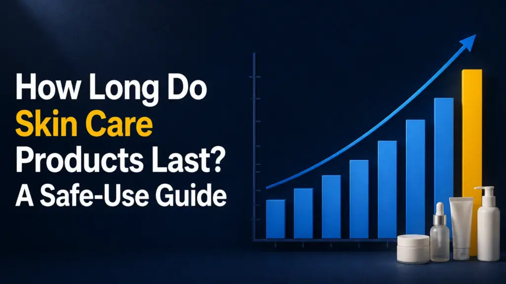 how long do skin care products last