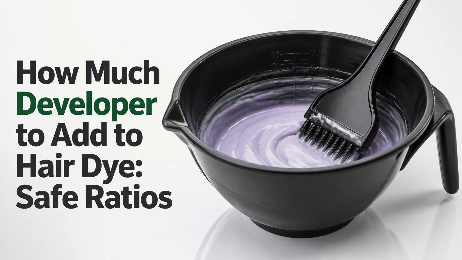 how much developer to add to hair dye