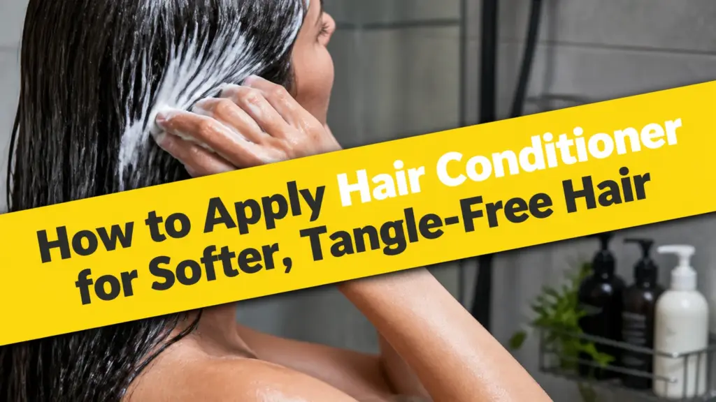 how to apply hair conditioner