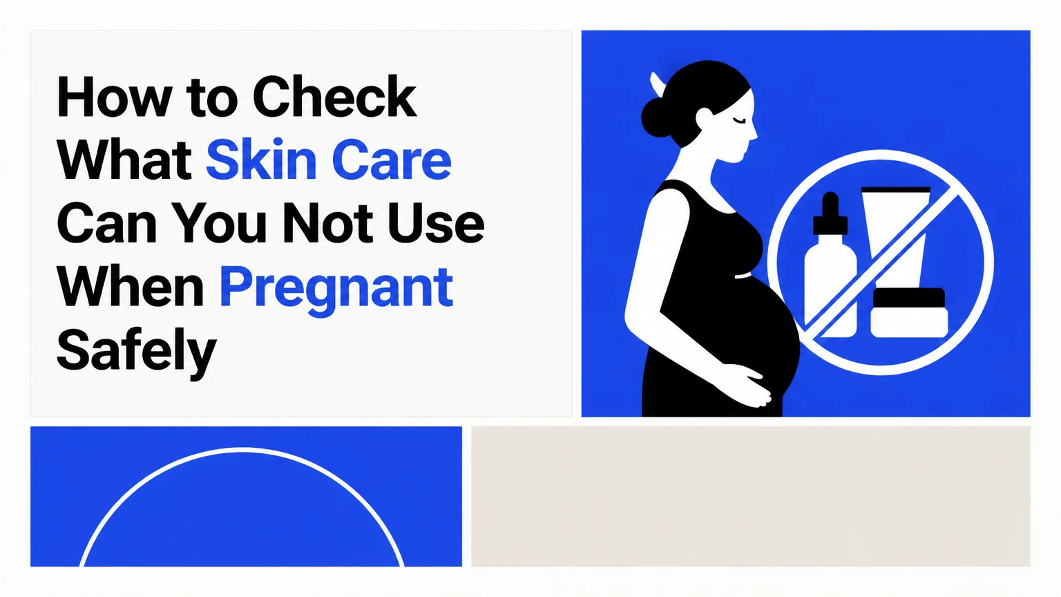 what skin care can you not use when pregnant