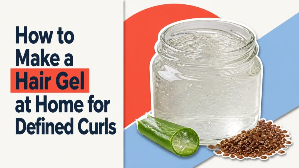 how to make a hair gel at home