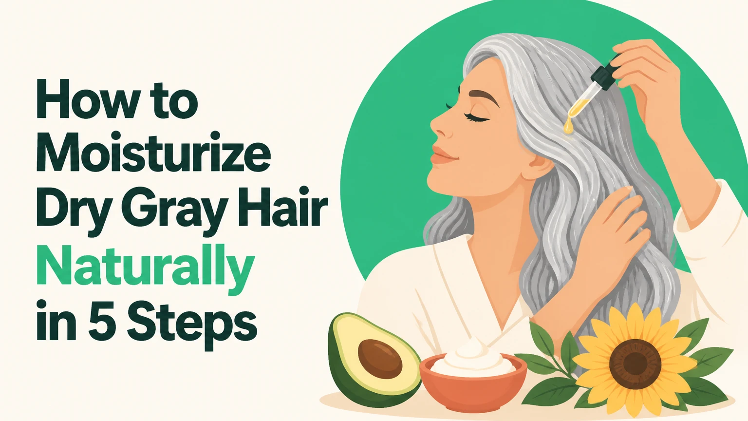 how to moisturize dry gray hair naturally