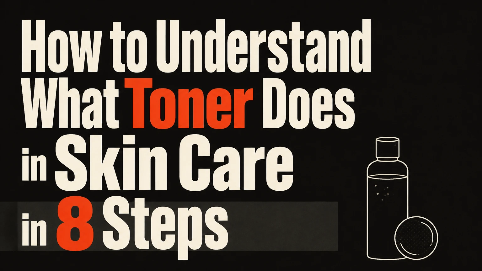 what does toner do in skin care