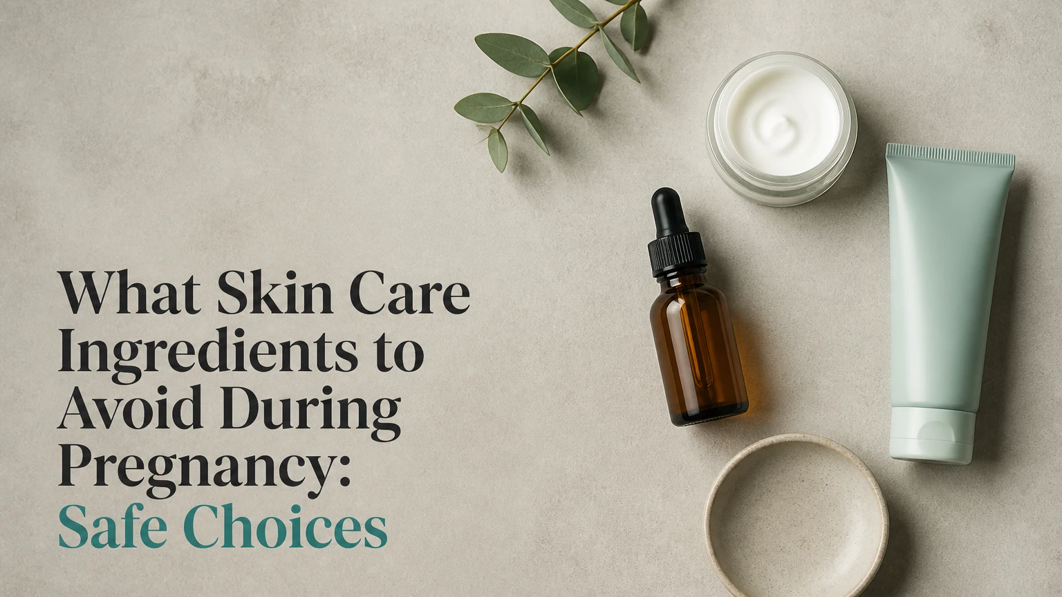 what skin care ingredients to avoid during pregnancy