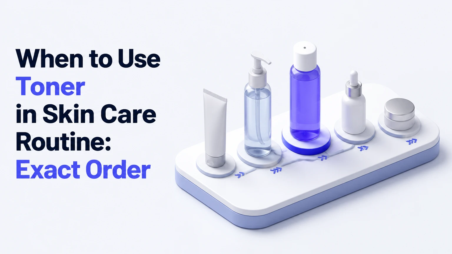 when to use toner in skin care routine